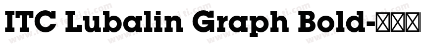ITC Lubalin Graph Bold字体转换